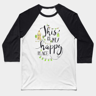 Happy place lime Baseball T-Shirt